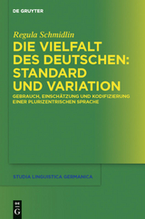 Die Vielfalt des Deutschen: Standard und Variation - Regula Schmidlin