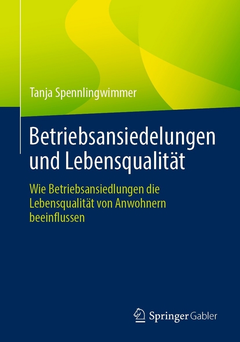 Betriebsansiedelungen und Lebensqualit&auml;t - Tanja Spennlingwimmer
