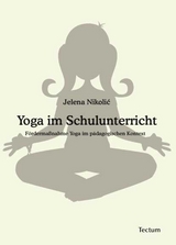 Yoga im Schulunterricht - Jelena Nikolic