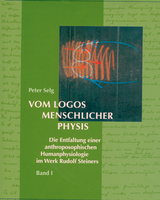 Vom Logos menschlicher Physis - Selg, Peter
