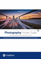 The Photography Pocket Guide for all amateur photographers who want to understand and apply the basics of photography. With many illustrations and tips for the perfect photo. -  Rüdiger Nold