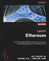 Learn Ethereum -  Dongying Song,  Xun (Brian) Wu,  Zhihong Zou