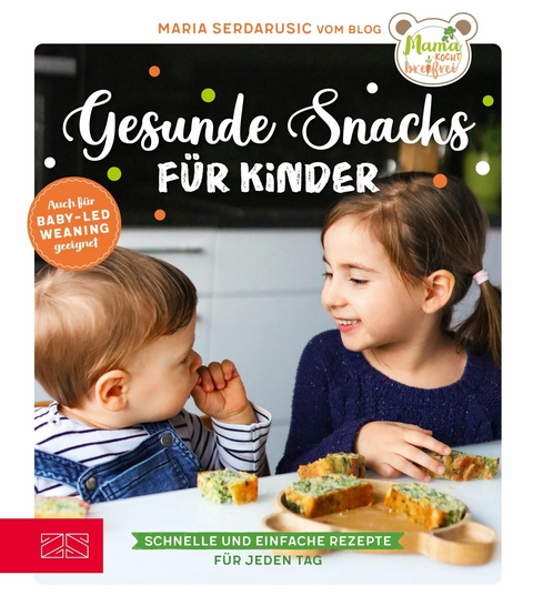 Gesunde Snacks f&uuml;r Kinder - Maria Serdarusic