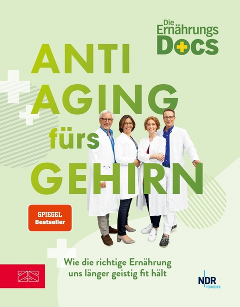 Die Ernährungs-Docs – Anti-Aging fürs Gehirn - Matthias Riedl, Jörn Klasen, Viola Andresen, Silja Schäfer