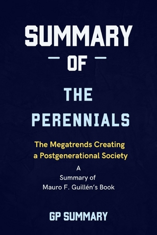 Summary of The Perennials by Mauro F. Guillén: The Megatrends Creating a Postgenerational Society