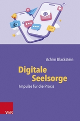 Digitale Seelsorge - Achim Blackstein