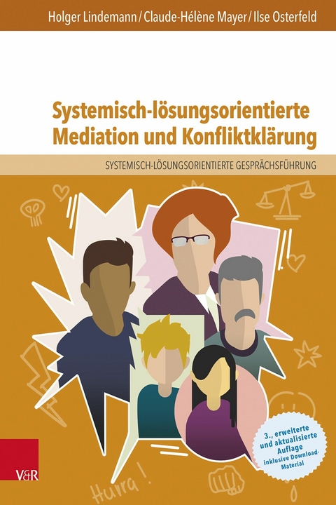 Systemisch-l&ouml;sungsorientierte Mediation und Konfliktkl&auml;rung - Holger Lindemann, Claude-H&eacute;l&egrave;ne Mayer, Ilse Osterfeld