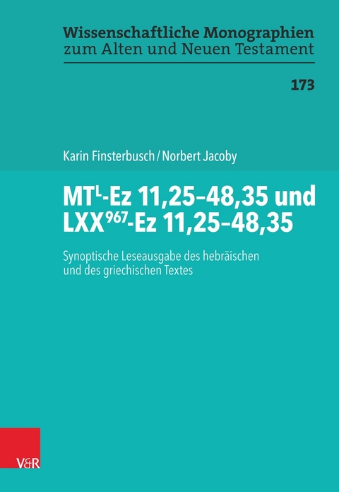 MTL-Ez 11,25&ndash;48,35 und LXX967-Ez 11,25&ndash;48,35 - Karin Finsterbusch, Norbert Jacoby
