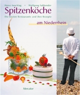Spitzenk&ouml;che am Niederrhein - Heinz Anschlag, Wolfgang Fa&szlig;bender