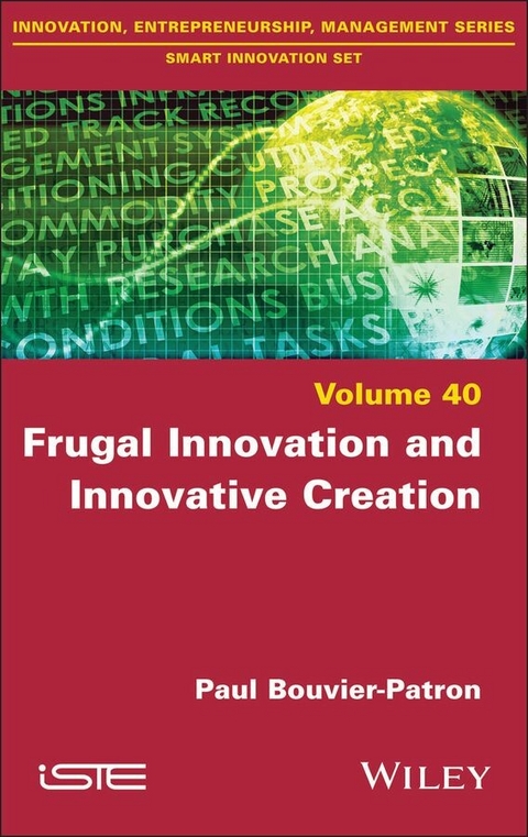Frugal Innovation and Innovative Creation - Paul Bouvier-Patron