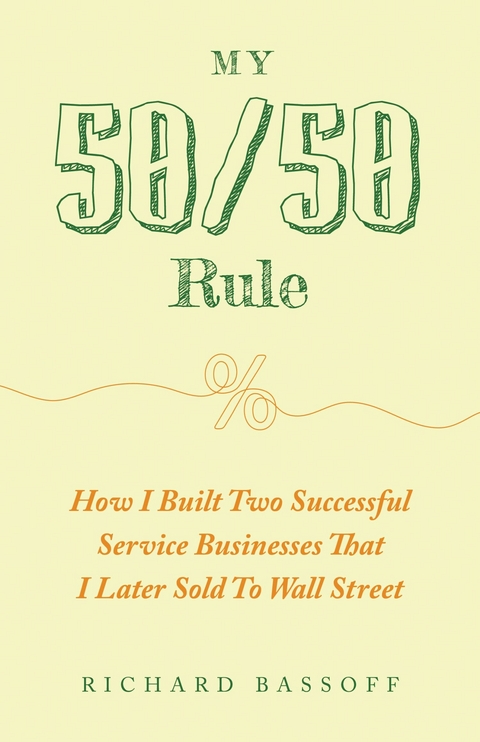 My 50/50 Rule -  Richard Bassoff