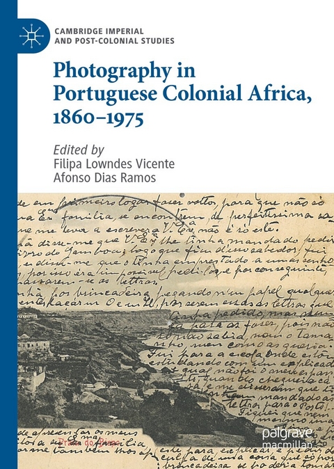 Photography in Portuguese Colonial Africa, 1860&ndash;1975 - 
