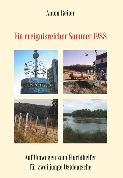 Ein ereignisreicher Sommer 1988 -  Anton Reiter