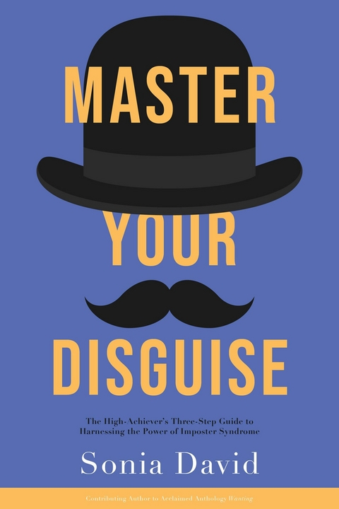 Master Your Disguise -  Sonia David
