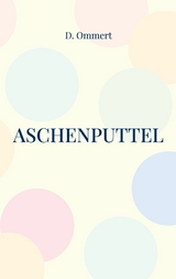 Aschenputtel - D. Ommert