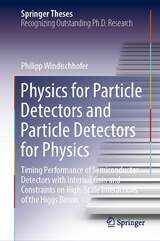 Physics for Particle Detectors and Particle Detectors for Physics -  Philipp Windischhofer