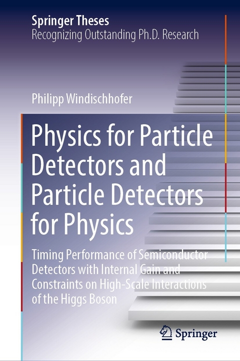 Physics for Particle Detectors and Particle Detectors for Physics -  Philipp Windischhofer