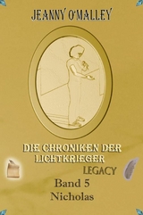 Die Chroniken der Lichtkrieger Legacy - Jeanny O'Malley