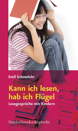 Kann ich lesen, hab ich Fl&uuml;gel -  Emil Schmalohr