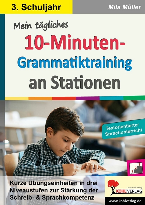 Mein t&auml;gliches 10-Minuten-Grammatik-Training an Stationen / Klasse 3 -  Mila M&uuml;ller