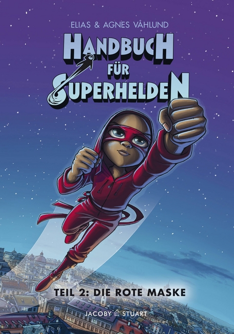 Handbuch f&uuml;r Superhelden Teil 2 - Elias Vahlund