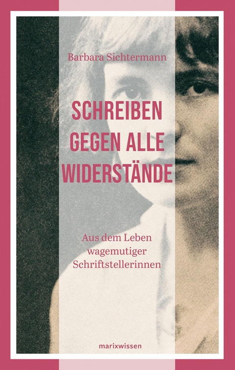 Schreiben gegen alle Widerst&auml;nde - Barbara Sichtermann