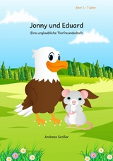 Jonny und Eduard - Andreas Gro&szlig;er