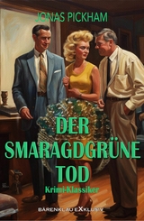 Der smaragdgr&uuml;ne Tod: Ein Krimi-Klassiker - Jonas Pickham