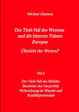 Der tiefe Fall des Westens und die bitteren Tränen Europas