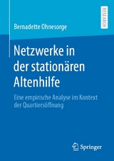 Netzwerke in der station&auml;ren Altenhilfe - Bernadette Ohnesorge