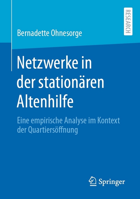 Netzwerke in der station&auml;ren Altenhilfe - Bernadette Ohnesorge