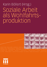 Soziale Arbeit als Wohlfahrtsproduktion - 