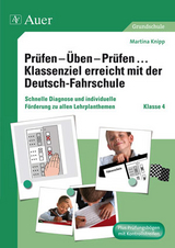 Pr&uuml;fen - &Uuml;ben - Pr&uuml;fen Klassenziel erreicht mit der Deutsch-Fahrschule - Martina Knipp