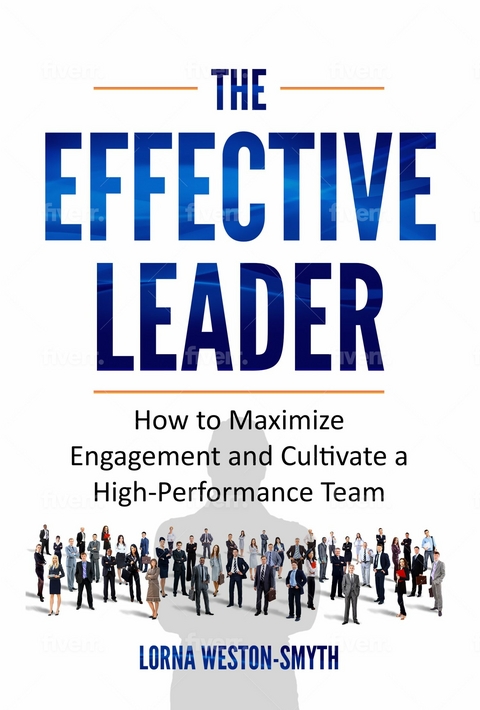 The Effective Leader -  Lorna Weston-Smyth