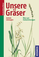 Unsere Gr&auml;ser - Dietmar Aichele, Heinz-Werner Schwegler, Mark Bachofer