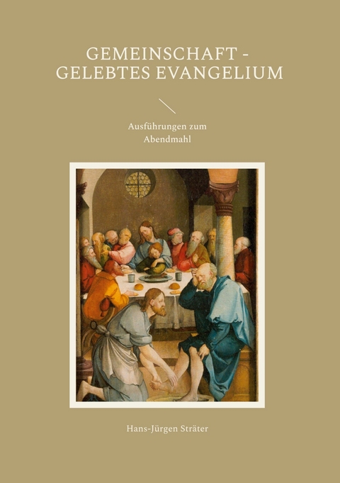 Gemeinschaft - gelebtes Evangelium -  Hans-J&uuml;rgen Str&auml;ter