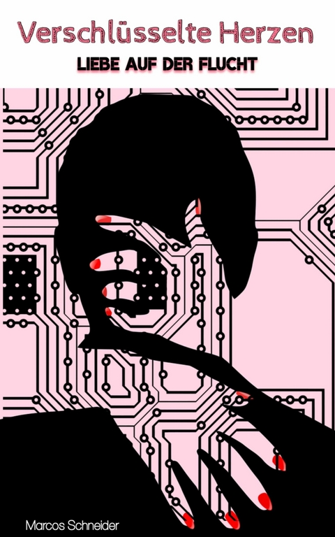 Verschl&uuml;sselte Herzen - Marcos Schneider