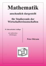 Mathematik - anschaulich dargestellt - f&uuml;r Studierende der Wirtschaftswissenschaften - Peter D&ouml;rsam