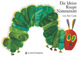Die kleine Raupe Nimmersatt - Eric Carle