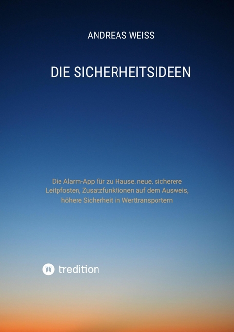 Die Sicherheitsideen -  Andreas Weiss