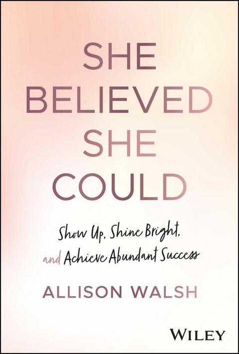 She Believed She Could - Allison Walsh