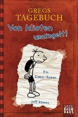 Gregs Tagebuch - Von Idioten umzingelt! - Jeff Kinney