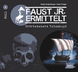 Faust jr. ermittelt 4. St&ouml;rtebekers Totenkopf - Ralph Erdenberger, Sven Preger