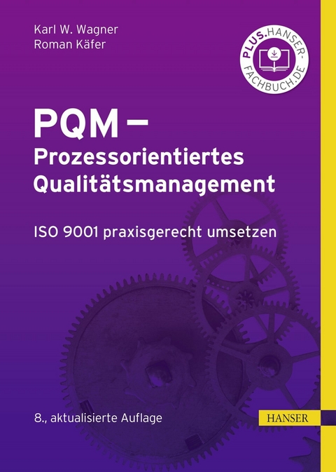 PQM - Prozessorientiertes Qualit&auml;tsmanagement - Karl Werner Wagner, Roman K&auml;fer