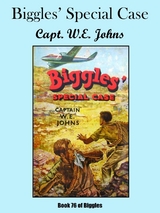 Biggles' Special Case -  Capt. W.E. Johns