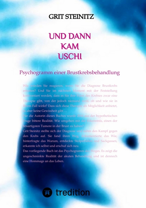 Und dann kam Uschi -  Grit Steinitz