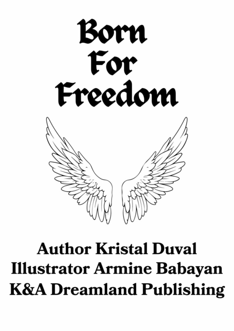 Born for freedom -  Kristal Duval