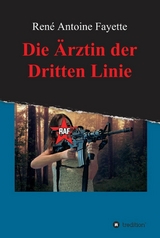 Die &Auml;rztin der Dritten Linie - Ren&eacute; Antoine Fayette