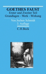 Goethes Faust Erster und Zweiter Teil - Jochen Schmidt