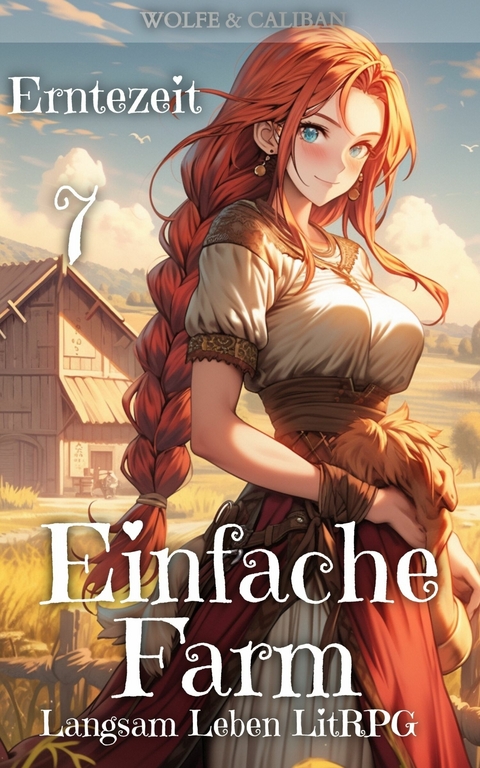 Einfache Farm 7 -  Wolfe Locke,  Mike Caliban